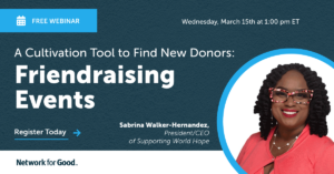 A Cultivation Tool to Find New Donors: Friendraising Events