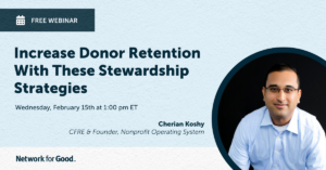 Increase Donor Retention With These Stewardship Strategies
