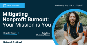 Mitigating Nonprofit Burnout: Your Mission is You