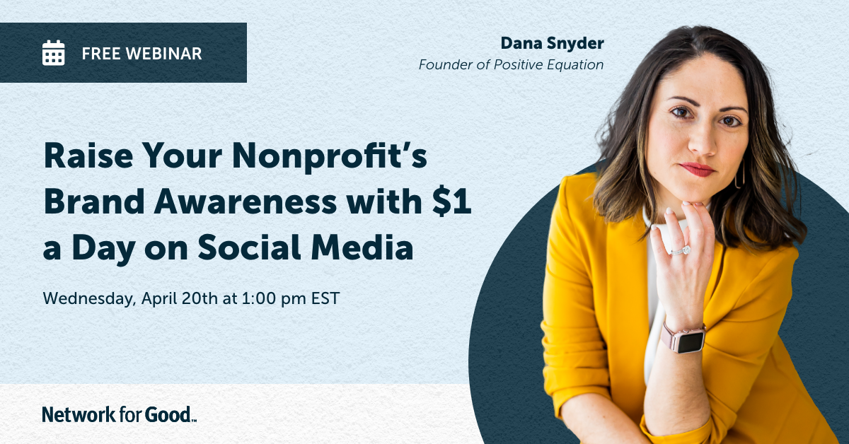Raise Your Nonprofits Brand Awareness with $1 a Day on Social Media