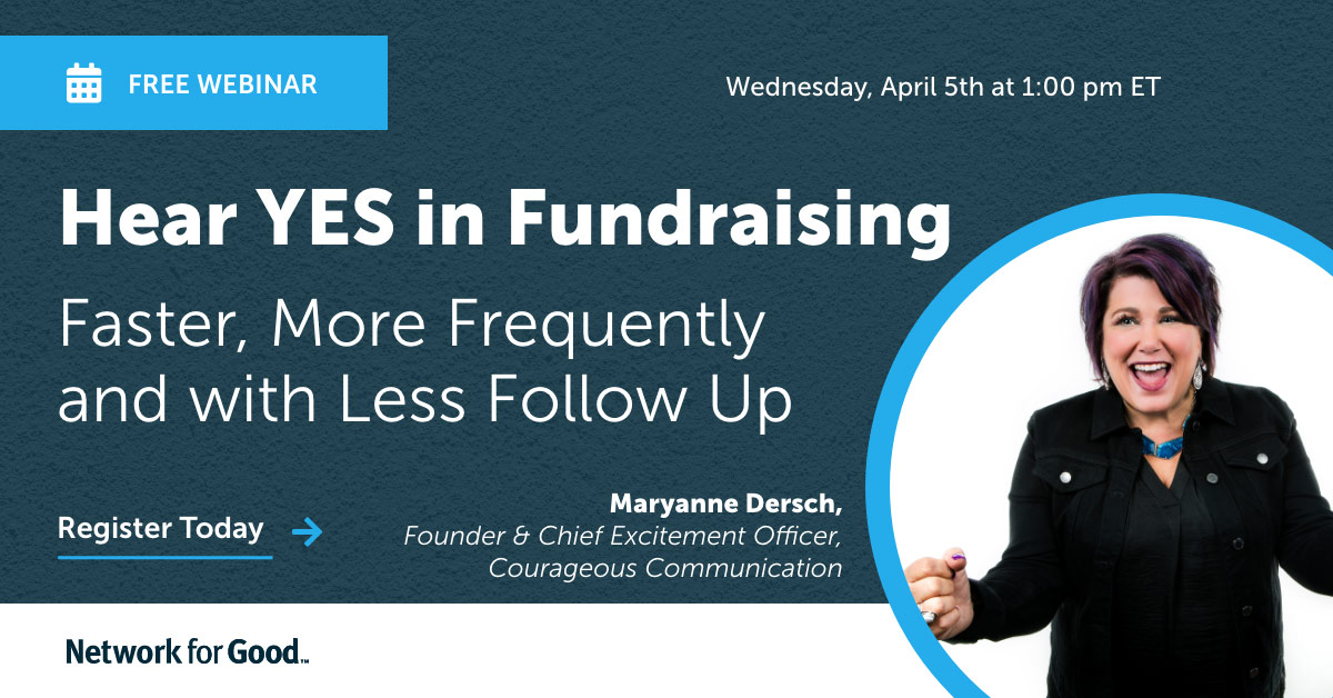 Hear YES in Fundraising Faster, More Frequently and with Less Follow Up
